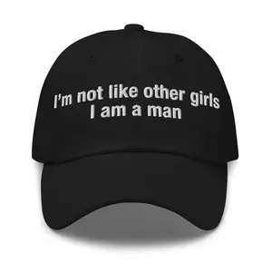 I'm Not Like Other Girls I Am Man Hat - Dad Cap with Funny Text, Adjustable Fit, Classic Design