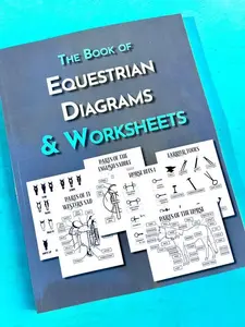 The Book of Equestrian Diagrams & Worksheets