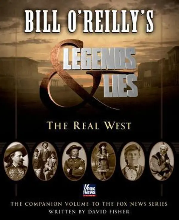 USED Book - Bill O'Reilly's Legends and Lies: The Real West by Fisher, David (Hardcover) - english