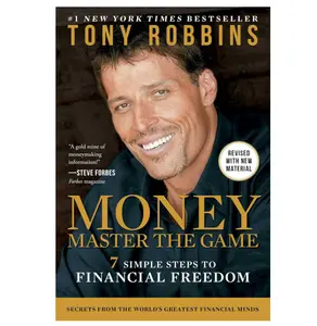 MONEY Master the Game: 7 Simple Steps to Financial Freedom (Tony Robbins Financial Freedom Series) Paperback – March 29, 2016