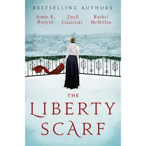 The Liberty Scarf by Aimie K. Runyan||J'nell Ciesielski||Rachel McMillan [Paperback Book]