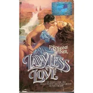 USED-LAWLESS LOVE by F. Rosanne Bittner (Mass Market Paperback)