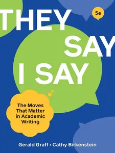 They Say / I Say": The Moves That Matter in Academic Writing
