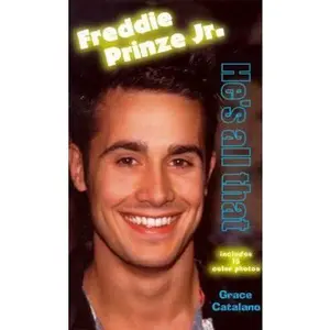 USED-Freddie Prinze Jr.: He's All That (Laurel-Leaf Books) by Grace Catalano (Unknown)