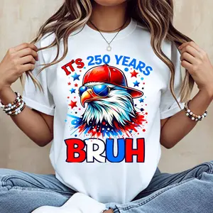 American Eagle With Hat And Sunglasses Its 250 Years Bruh Print T Shirt White Casual Short Sleeve Top For Everyday Wear And Outdoor Activities