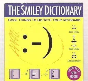 USED-The Smiley Dictionary: Cool Things to Do With Your Keyboard by Seth Godin (Paperback)