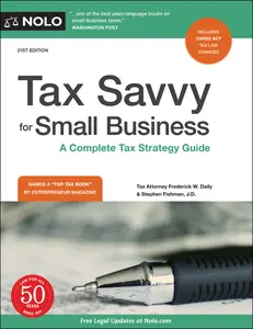 USED-Tax Savvy for Small Business: A Complete Tax Strategy Guide by Daily, Frederick W. (Paperback)