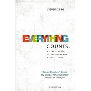 USED-Everything Counts Revised Edition: A Year's Worth of Devotions for Radical Living by Case, Steven (Hardcover)