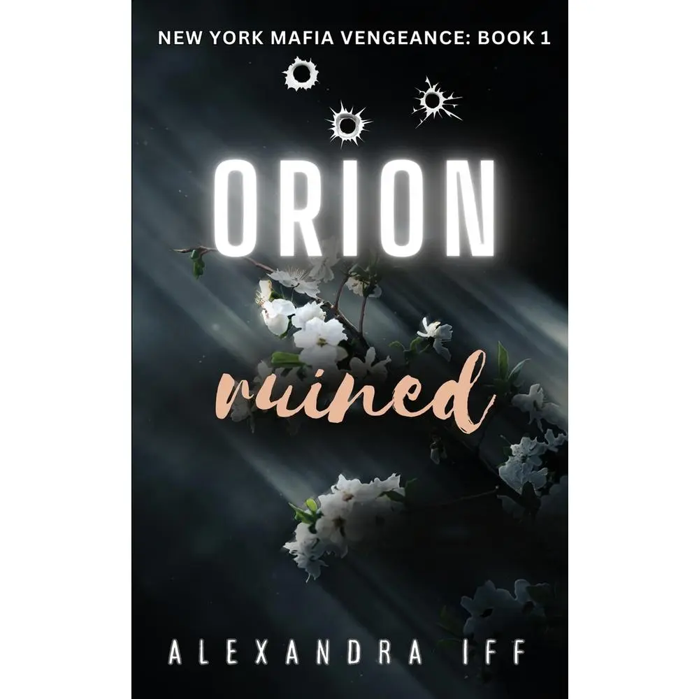 USED-ORION Ruined: A Dark Mafia Romance by Iff, Alexandra (Paperback)