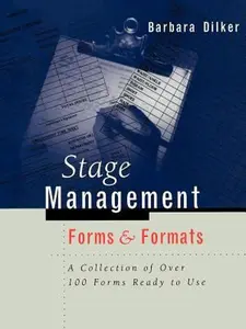 USED-Stage Management Forms & Formats: A Collection of Over 100 Forms Ready to Use by Dilker, Barbara (Paperback)