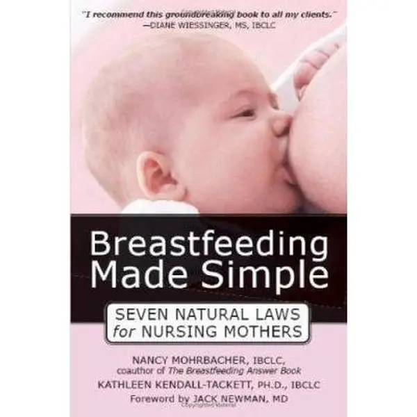 USED Book - Breastfeeding Made Simple: Seven Natural Laws for Nursing Mothers by Nancy Mohrbacher (Paperback) - english