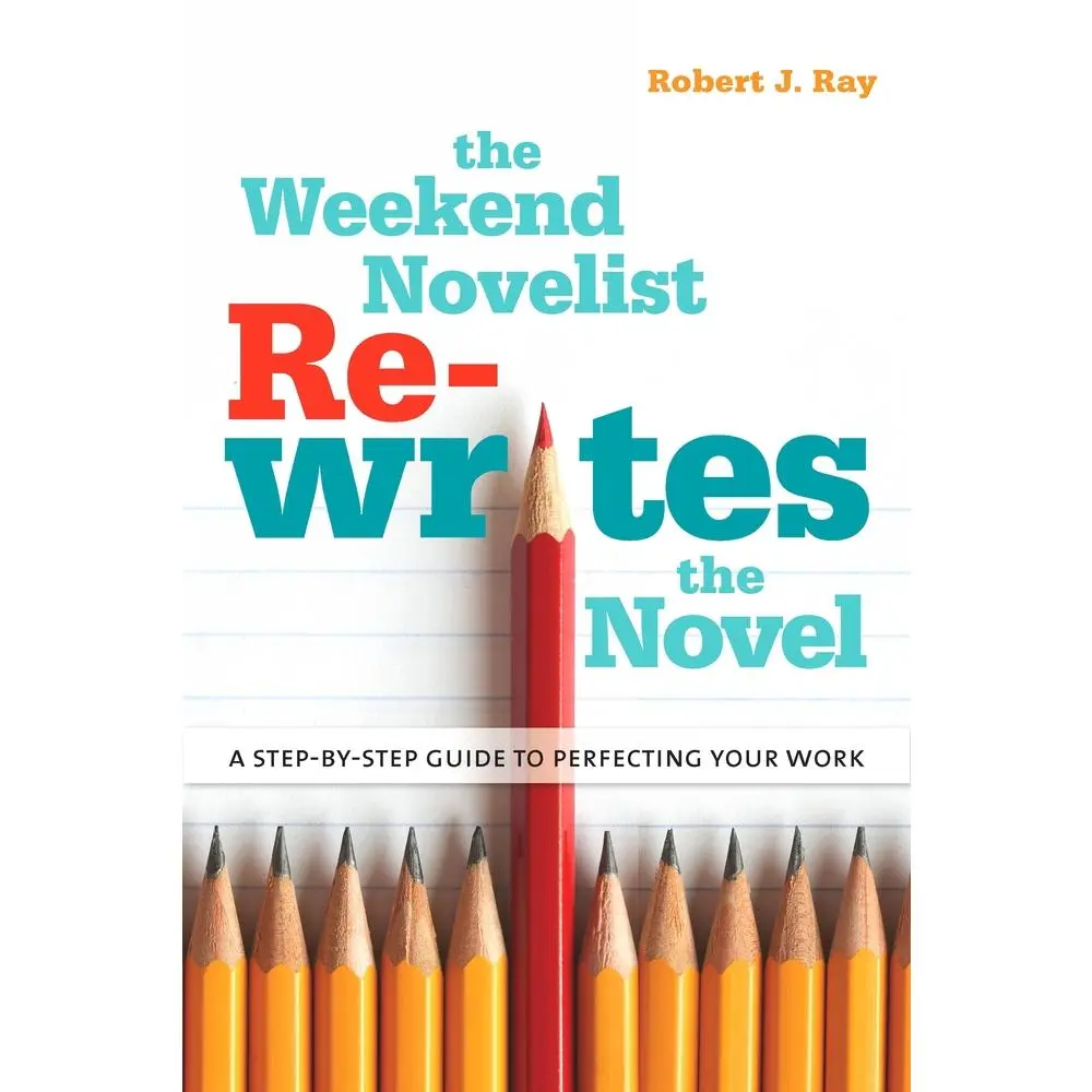 USED-The Weekend Novelist Rewrites the Novel: A Step-by-Step Guide to Perfecting Your Work by Ray, Robert J. (Paperback)