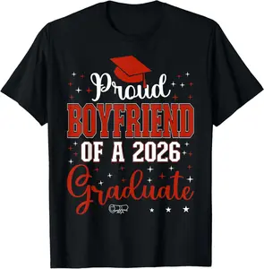 100% Cotton Proud Boyfriend of a Class of 2026 Graduate for Graduation T-Shirt Streetwear Casual