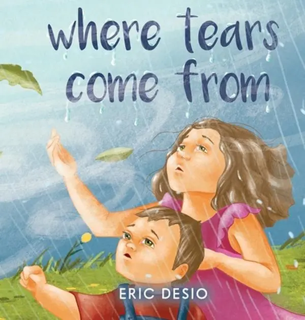 USED-Where Tears Com From by Desio, Eric (Hardcover)