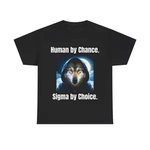 [Graphic T-shirt] [100% Cotton] [Funny T-shirt]Funny Sigma Style Meme Graphic T-Shirt – "Human by Chance, Sigma by Choice" Quote Tee, Retro Inspired Unisex Cotton Crew Neck Casual Top, Streetwear Humor Shirt, Trendy Gift for Men Women