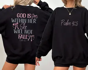 God is within her, she will not fall – Psalm 46:5 Sweatshirt, Bow Tee Inspirational Christian Apparel Graphic Design Sweatshirt Hoodies Women Tee