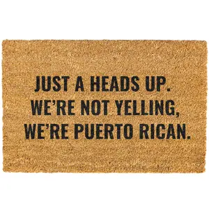 Humorous Welcome Doormat - Just a Heads Up We're Not Yelling We're Puerto Rican Coir Non-slip Durable Easy to Clean Perfect for Outdoor Entrances