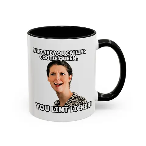Who Are You Calling Cootie Queen, You Lint Licker Mug, Coffee Mug, Funny Mug Gift for fans