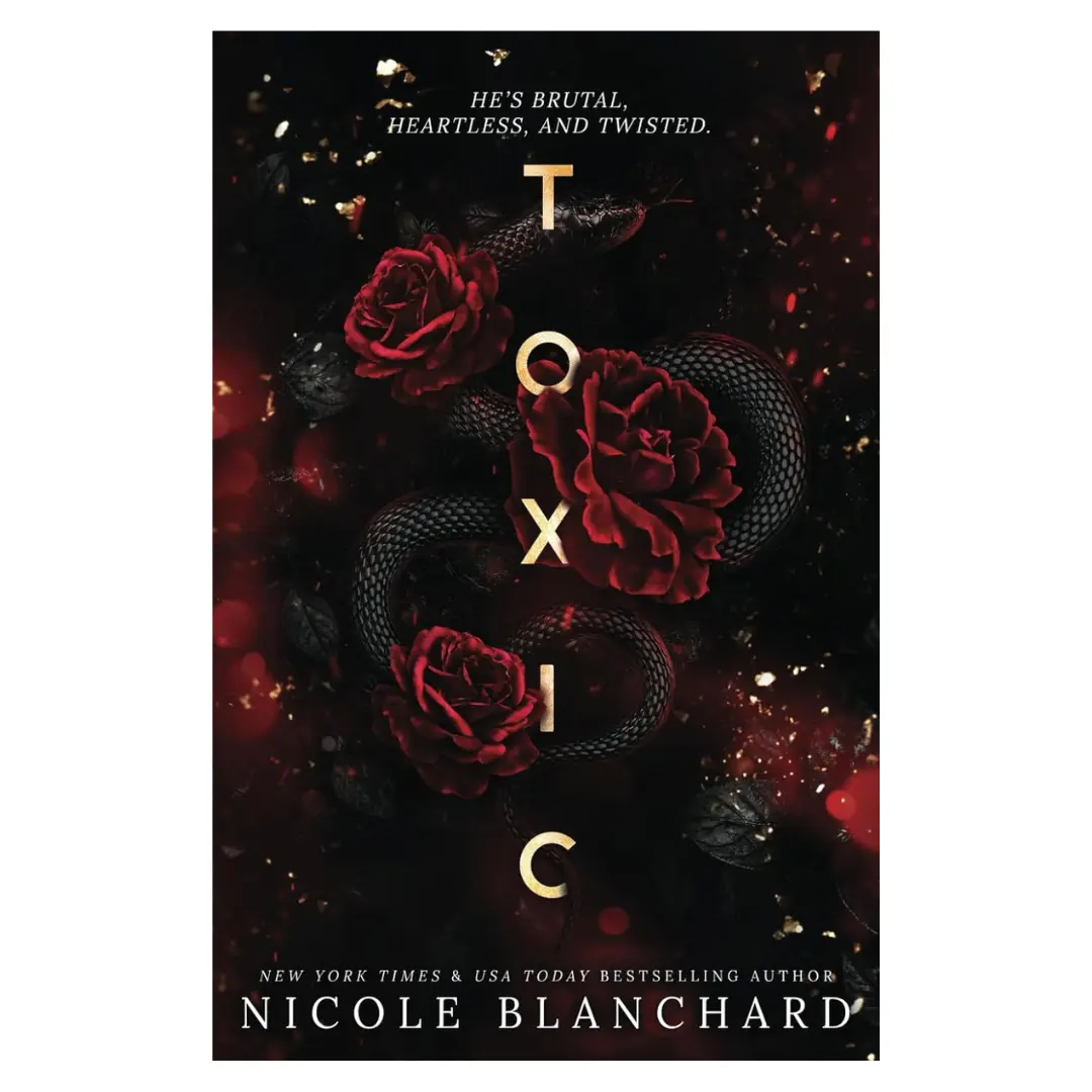 Toxic: A Dark Romance -- Paperback –  Nicole Blanchard