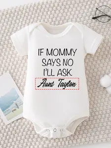 Baby "If Mommy Says No I'll Ask Aunt" Funny Bodysuit - Customizable Short Sleeve Cotton Onesie