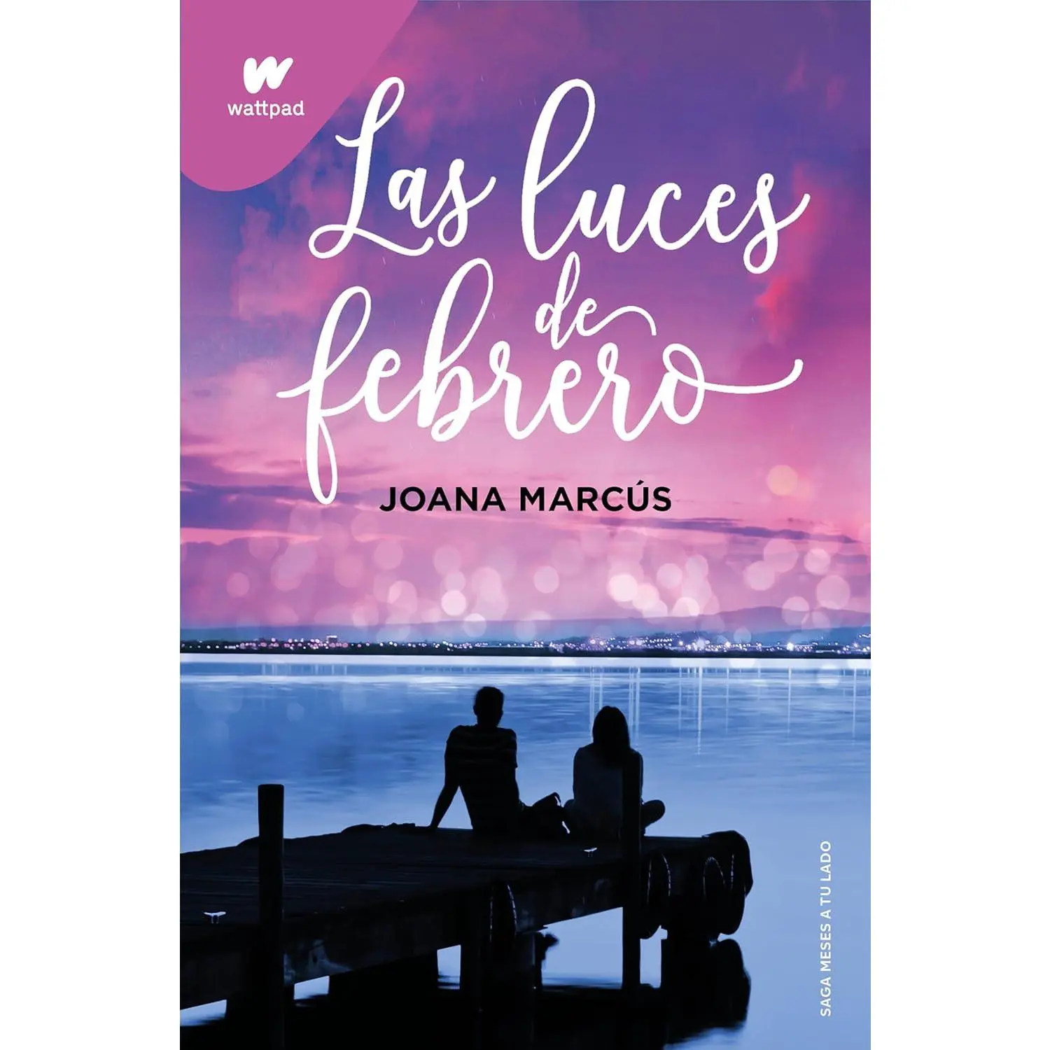 Las luces de febrero / February Lights (Wattpad. Meses a tu lado) (Spanish Edition)