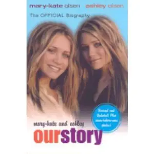 USED-Mary-Kate and Ashley: Our Story by Mary-Kate Olsen (Paperback)