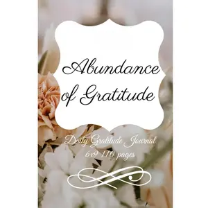 The Abundance of Gratitude: Freehand Writing Journal 110 pages 6x9"