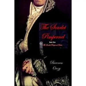 USED-The Scarlet Pimpernel (Book 1 of the Scarlet Pimpernel Series) by Orczy, Emmuska Baroness (Hardcover)