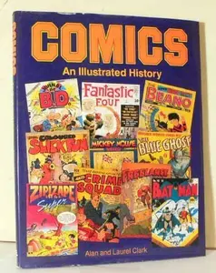 USED-Comics: An Illustrated History by Alan Clark (Hardcover)