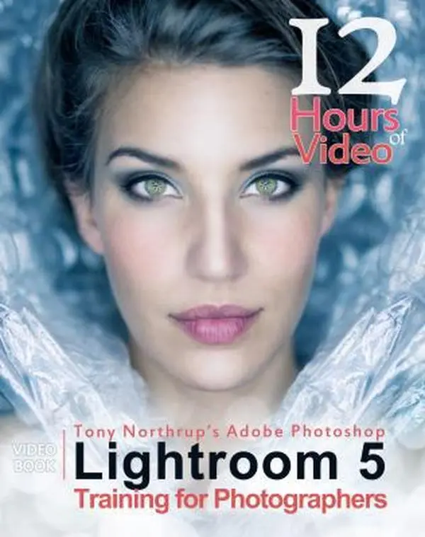 Used Paperback Book - Tony Northrup's Adobe Photoshop Lightroom 5 Video Book: Editing Training for Photographers by Tony J. Northrup (English), Tutorials, Photography