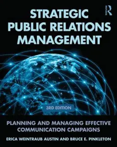 USED-Strategic Public Relations Management: Planning and Managing Effective Communication Campaigns by Austin, Erica Weintraub (Paperback)