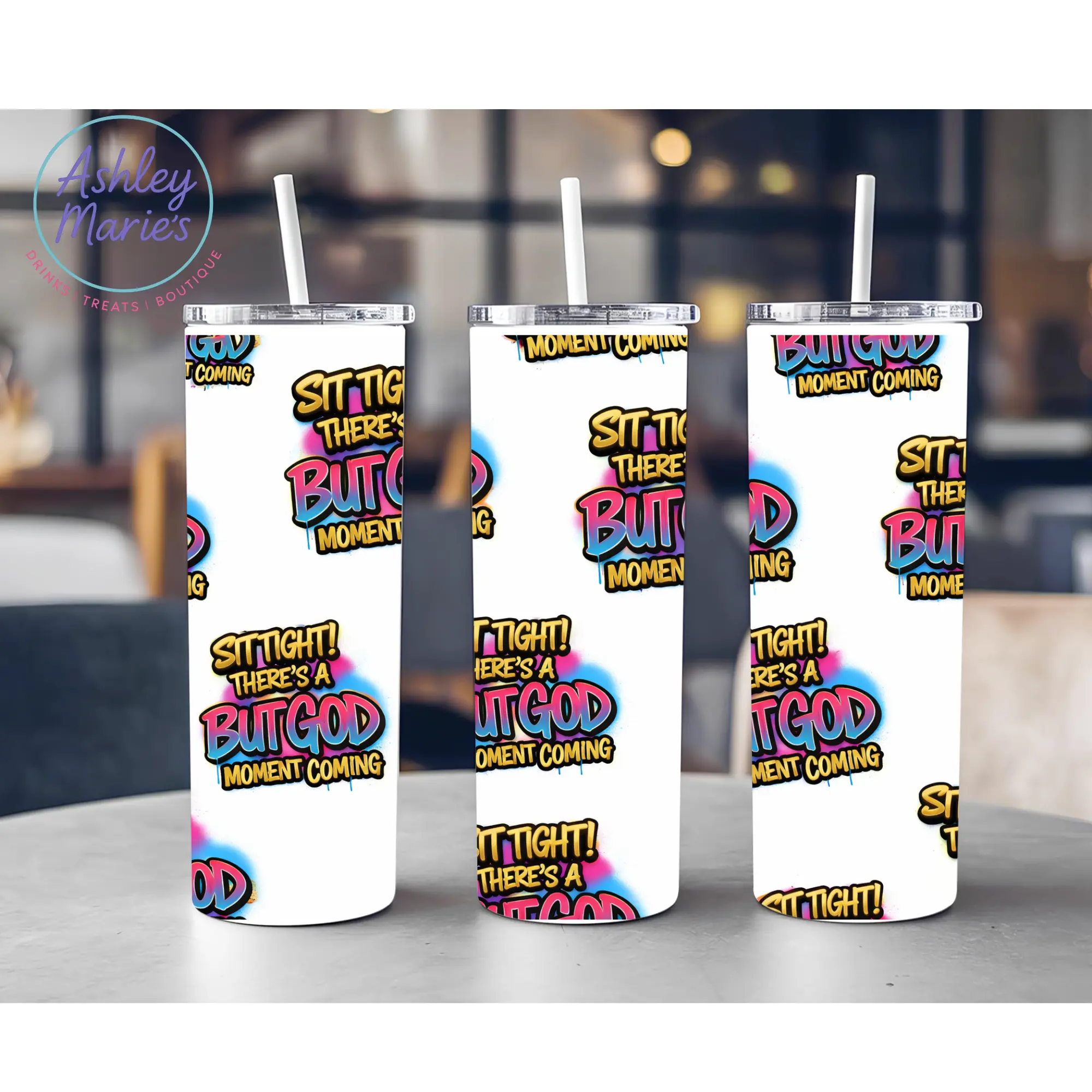 Sublimation Drinkware Wraps- Sit Tight There's A But God TT