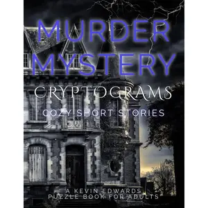 Murder Mystery Cryptograms : Cozy Cases in Puzzle Form | Brain Games & Detective Activity Book for Adults Paperback – February 10, 2025