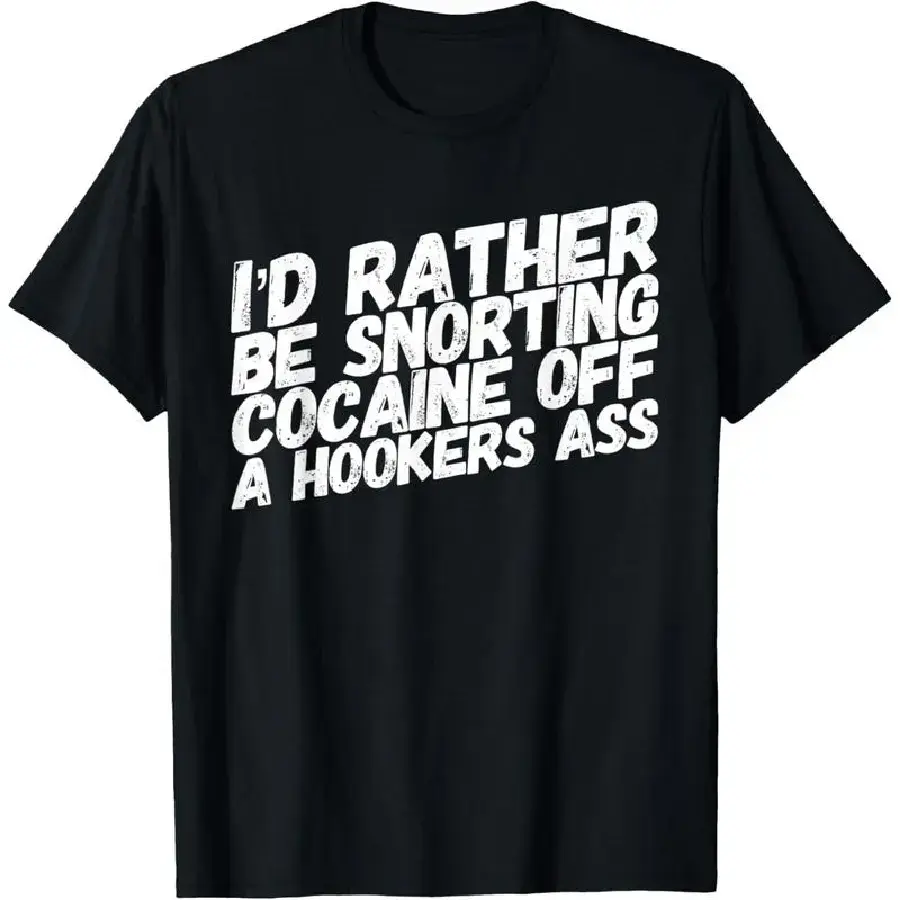Men's T-shirt Funny Cocaine Hooker T-Shirt,High-quality print,Soft and comfortable to the touch ,High-quality print,Soft and comfortable,  Golf Gift T-Shirt For Men and Women unisex