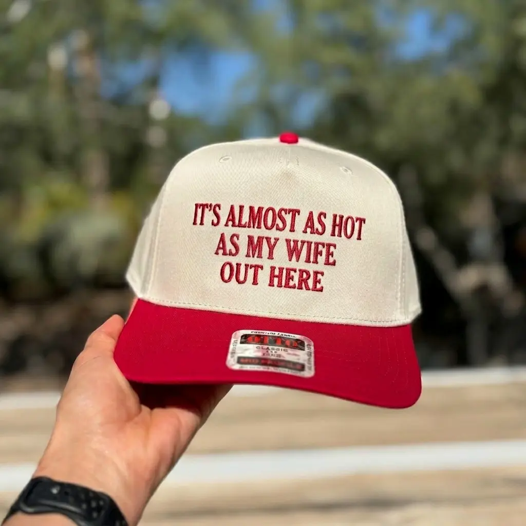 It's Almost As Hot As My Wife Out Here Embroidered Trucker Hat, Funny Husband Hat, Country Western Snapback Cap, Summer Baseball Hat