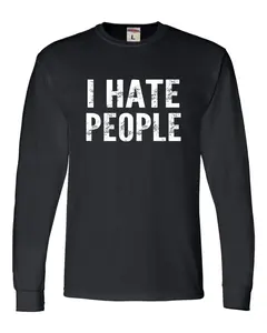 I Hate People Funny Gift Unisex Long Sleeve T-Shirt