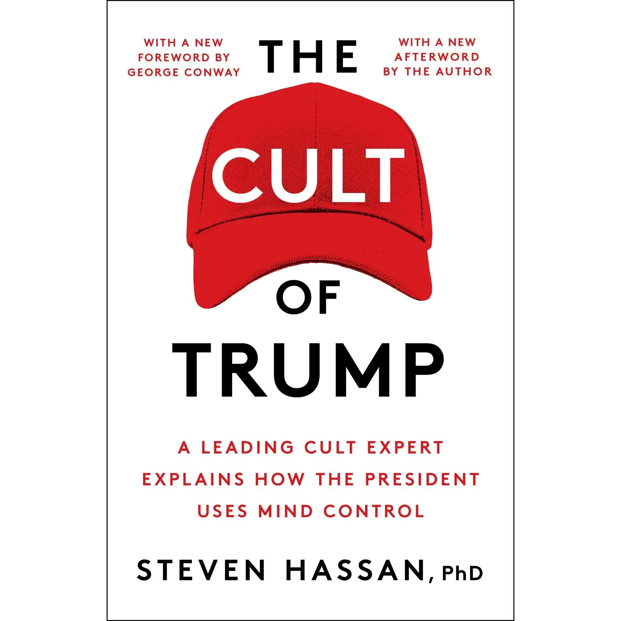 The Cult of Trump: A Leading Cult Expert Explains How the President Uses Mind Control -- Steven Hassan - Paperback