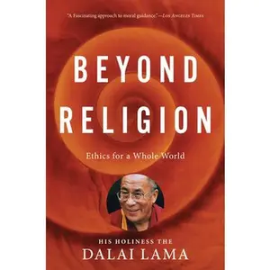 USED-Beyond Religion: Ethics for a Whole World by Dalai Lama, H. H. (Paperback)