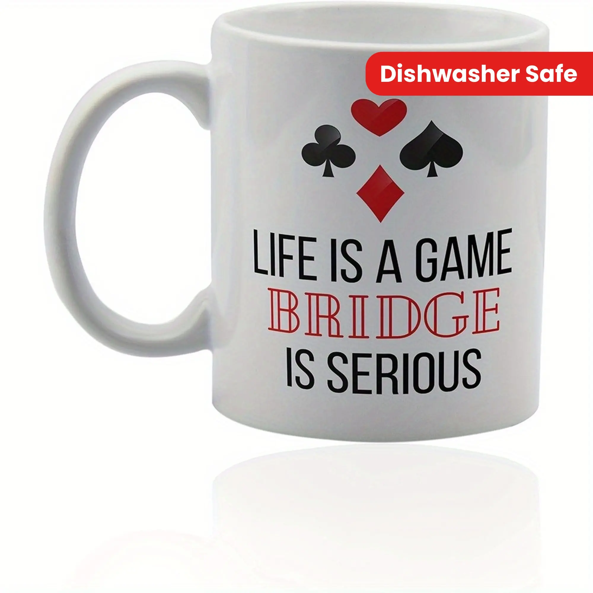 1pc 11oz Ceramic Coffee Mug - Funny "Life is a Game Bridge is Serious" Hearts & Spades Design, Dishwasher Washable Reusable Drink Cup Gift for Bridge Players - Home, Office Use