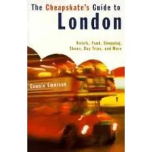 USED-The Cheapskate's Guide To London: Hotels, Food, Shopping, Shows, Day Trips and More by Connie Emerson (Paperback)