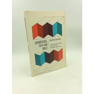 USED-Upanishads, Gi¯ta¯, and Bible;: A comparative study of Hindu and Christian scriptures, (Harper torchbooks, TB 1660) by Edward Geoffrey Parrinder (Paperback)