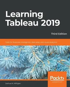 USED-Learning Tableau 2019 - Third Edition: Tools for Business Intelligence, data prep, and visual analytics by Milligan, Joshua N. (Paperback)