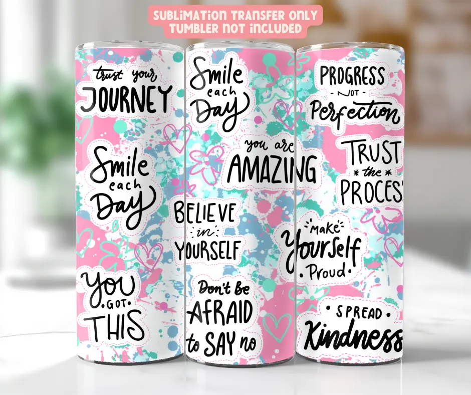Affirmations - 20 oz Tumbler Sublimation Transfer