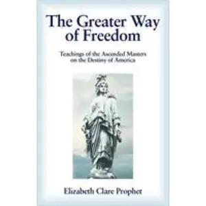 USED-The Greater Way of Freedom by Elizabeth Clare Prophet (Paperback)