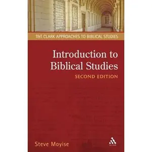 USED-Introduction to Biblical Studies, Second Edition (T&T Clark Approaches to Biblical Studies) by Steve Moyise (Paperback)