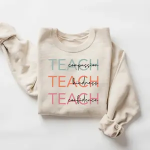 Cute Teach Sweatshirt, Compassion Kindness Confidence Teacher Sweatshirt, Teacher Appreciation Gifts, Group Teacher Sweatshirt, New Teacher