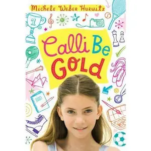 USED-Calli Be Gold by Michele Weber Hurwitz (Hardcover)