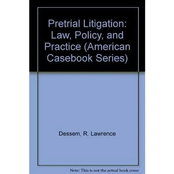 USED-Pretrial Litigation: Law, Policy, and Practice (American Casebook Series) by R. Lawrence Dessem (Paperback)