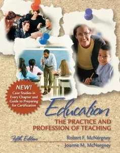 USED-Education: The Practice and Profession of Teaching by Robert F. McNergney (Paperback)