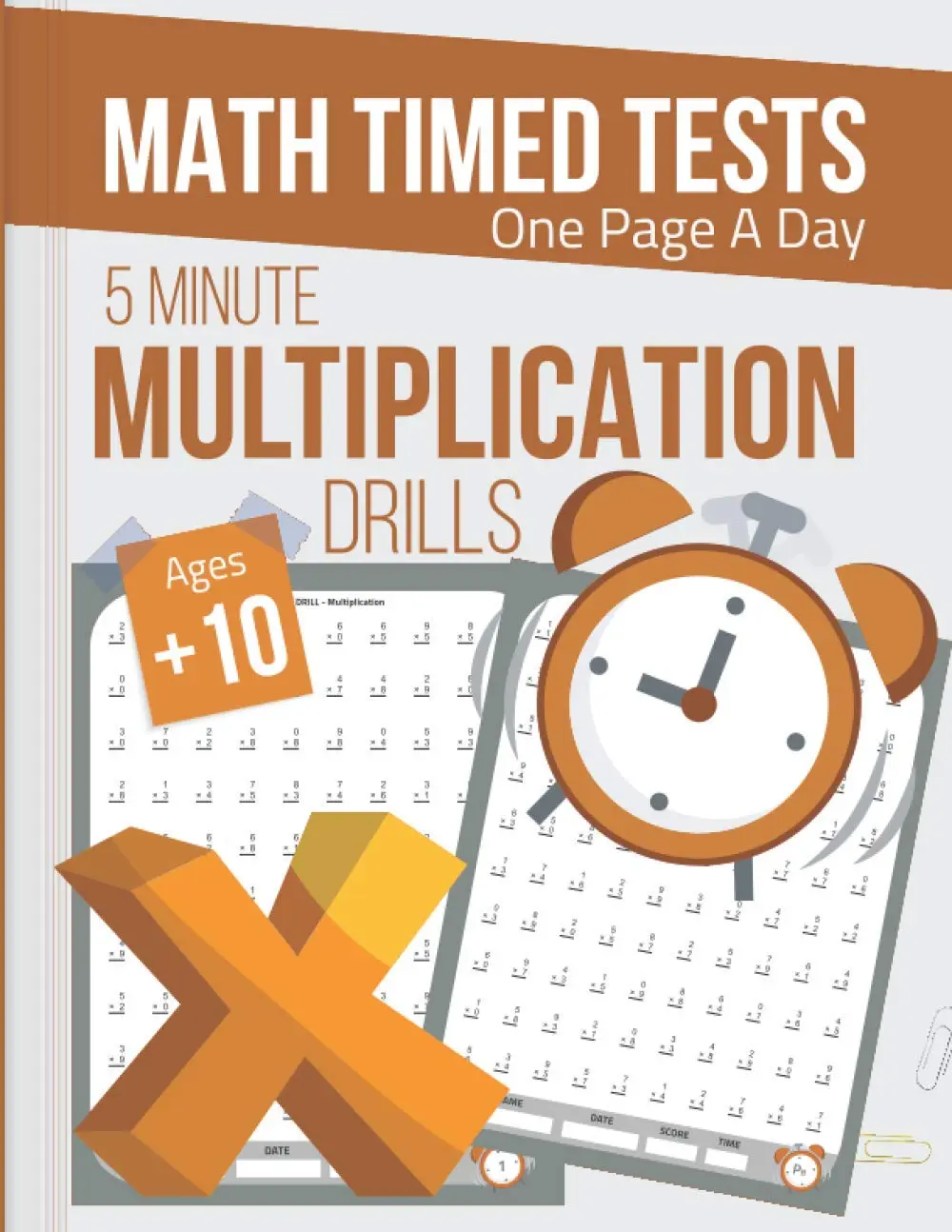 5 Minutes Multiplication Drills, Timed Math Tests One Page A Day: Practice Math Facts Multiplication Problems workbook, Ages 10 and Up, 8.5 x 11 in - Math Time Publishing (Timed Math Tests Series)